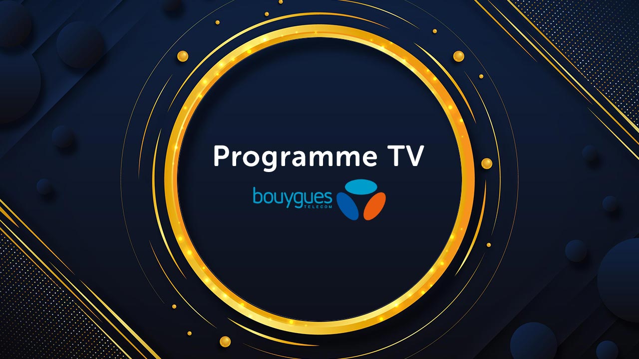programme-tv-bouygues Programme TV Bouygues
